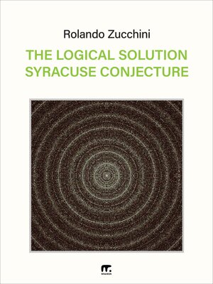 cover image of The Logical Solution Syracuse Conjecture